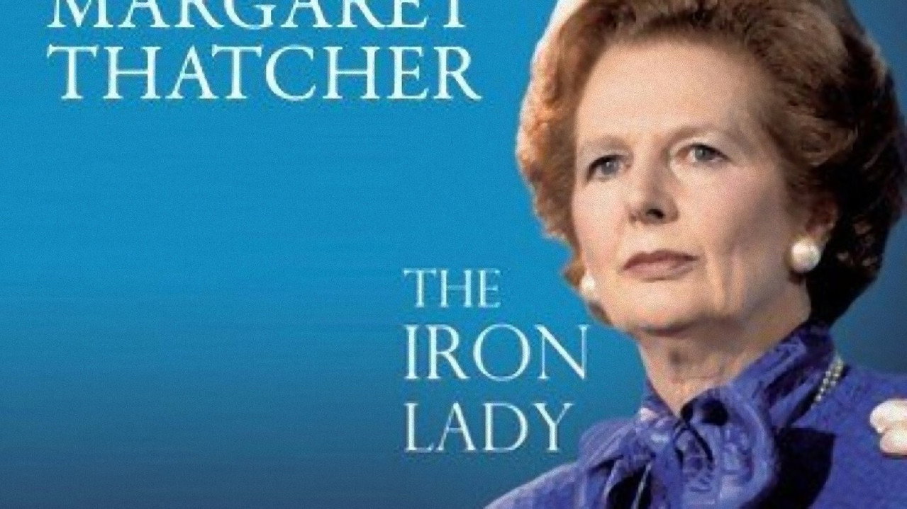 Margaret Thatcher : La Dame de fer