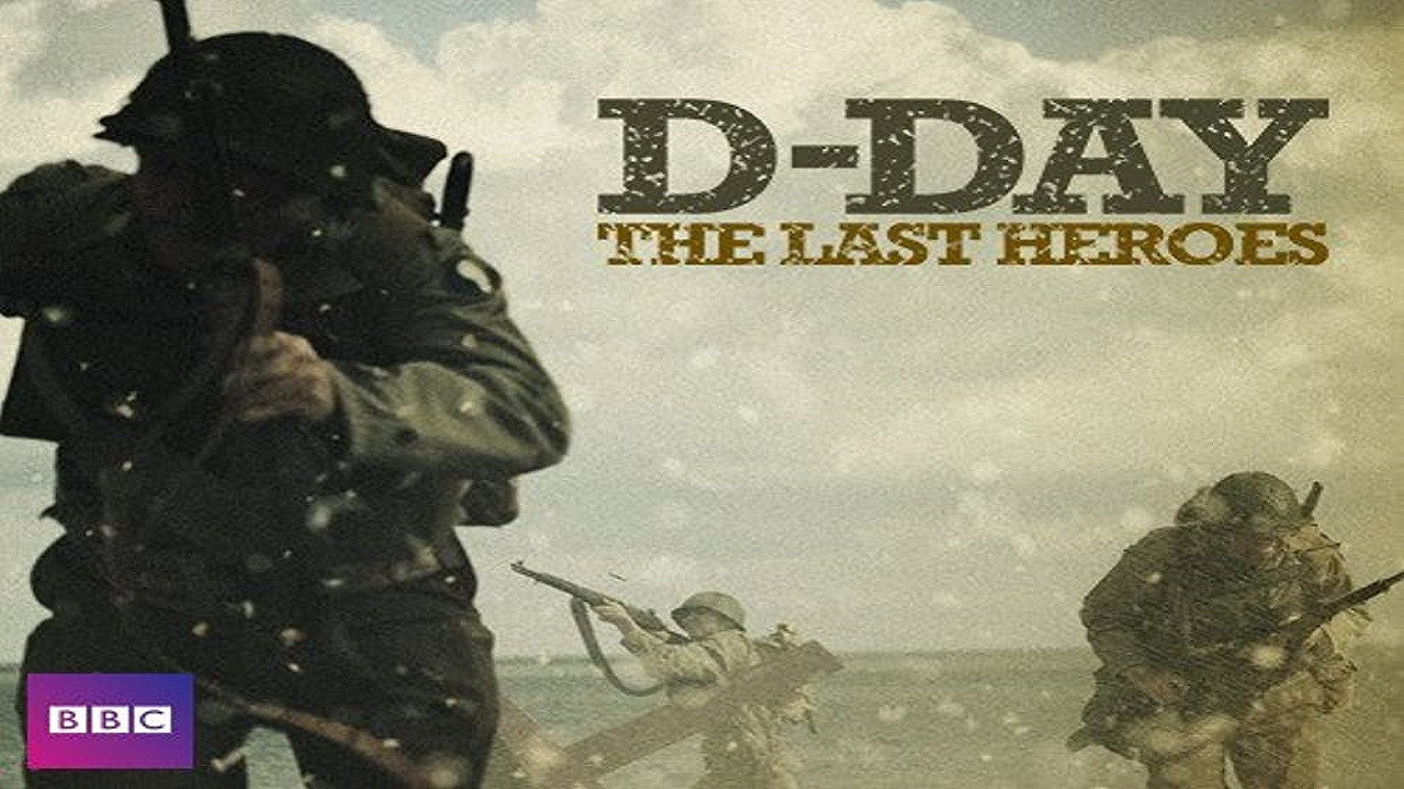 D-Day - Les derniers héros