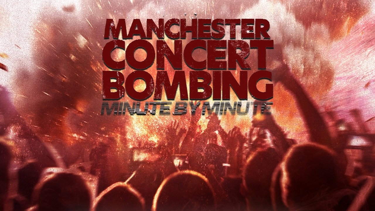 Manchester Concert Bombing: Minute by Minute