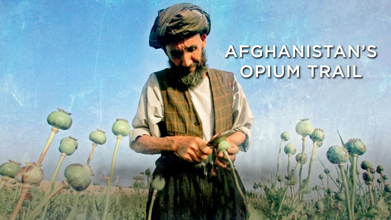 Afghanistan's Opium Trail