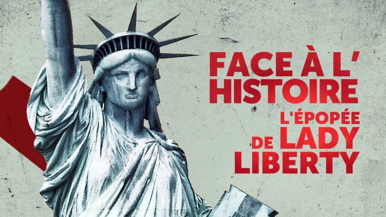 Face à l'histoire : L'épopée de Lady Liberty