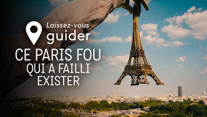 Ce Paris fou qui a failli exister