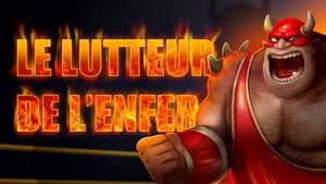 Le lutteur de l’enfer