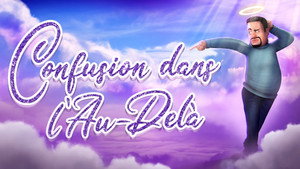 Confusion dans l’au-delà