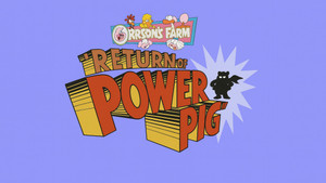 Return of Power Pig