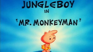 Jungleboy dans « Monsieur Monkeyman »
