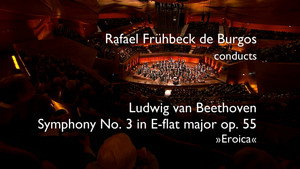 Symphonie n° 3 en mi bémol majeur, op. 55 « Eroica » (1803-05)