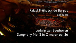 Symphonie n° 2 en ré majeur, op. 36 (1801-1802)