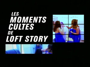 Les moments cultes de Loft Story