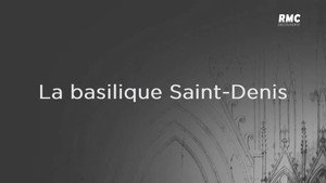 La Basilique Saint-Denis