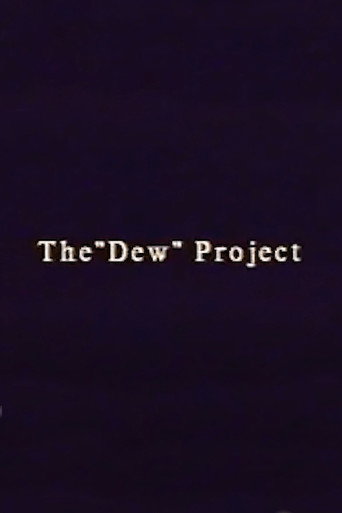 The “Dew” Project