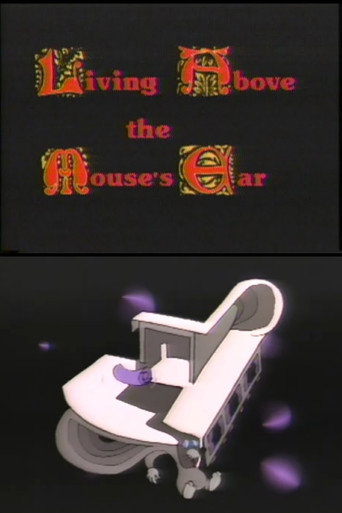 Living Above the Mouse's Ear
