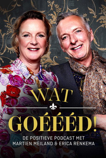 Wat Goéééd. De positieve podcast met Martien
