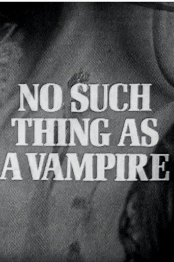 No Such Thing as a Vampire