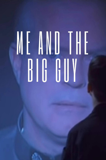 Me and the Big Guy