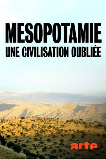 Mésopotamie, une civilisation oubliée