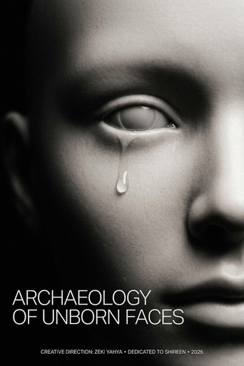 ARCHAEOLOGY OF UNBORN FACES