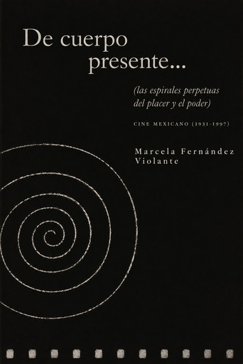 Of Present Body (or the perpetual spirals of pleasure and power)