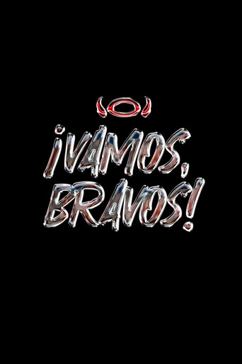 ¡VAMOS, BRAVOS!