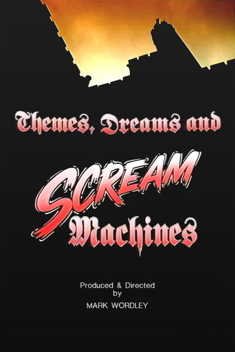 Themes, Dreams and Scream Machines