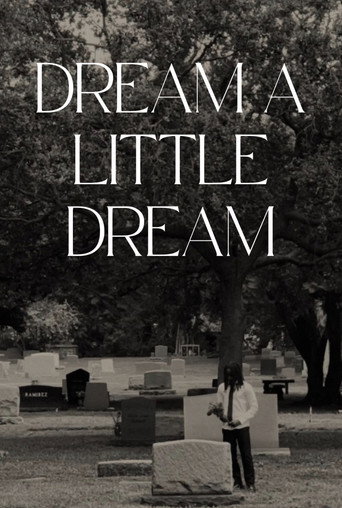 Dream a Little Dream
