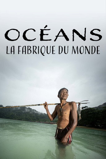 Océans - La fabrique du monde