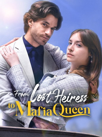 From Lost Heiress to Mafia Queen