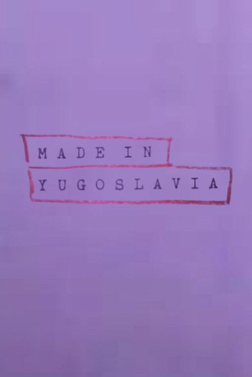 Made In Yugoslavia