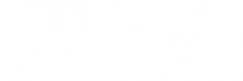 You Gotta Believe logo