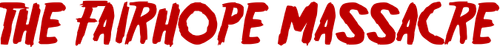 The Fairhope Massacre logo