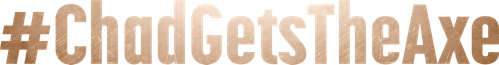 #ChadGetsTheAxe logo