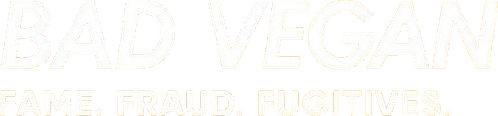 Bad Vegan: Fame. Fraud. Fugitives. logo
