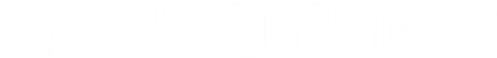 I'll Take Your Dead logo