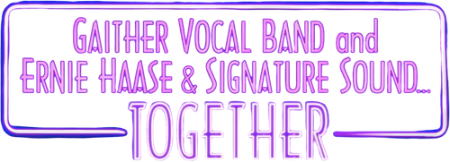Gaither Vocal Band and Ernie Haase & Signature Sound...Together logo