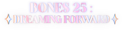 BONES 25: DREAMING FORWARD logo