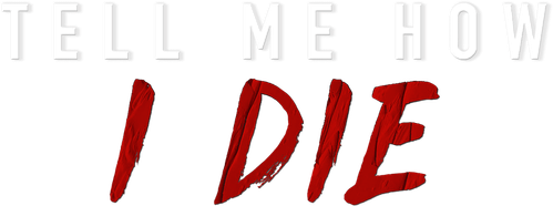 Tell Me How I Die logo