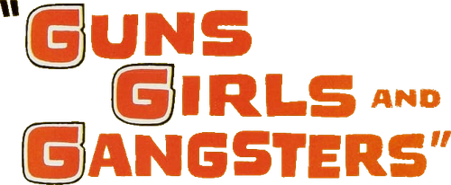 Armes à feu, les filles et les Gangsters logo