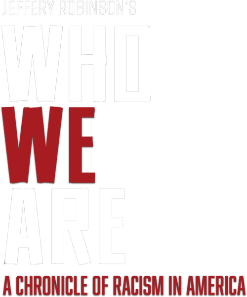 Who We Are: A Chronicle of Racism in America logo