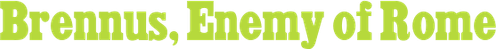 Brennus, Enemy of Rome logo