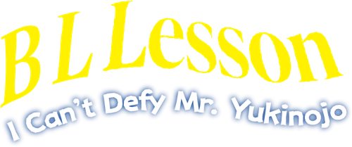 BL Lesson: I Can’t Defy Mr. Yukinojo logo