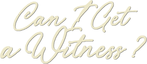 Can I Get a Witness? logo