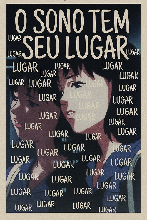 O Sono Tem Seu Lugar