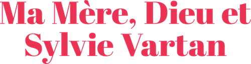 Ma mère, Dieu et Sylvie Vartan logo