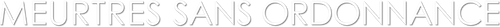 Meurtres sans ordonnance logo