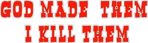 God Made Them... I Kill Them logo