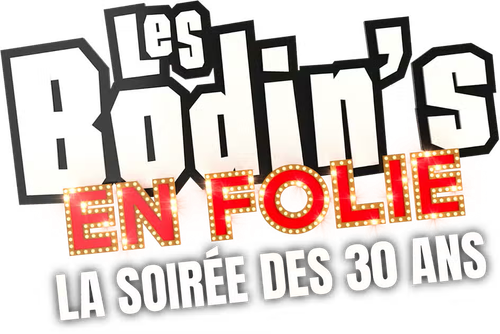 Les Bodin's en folie : La Soirée des 30 ans logo