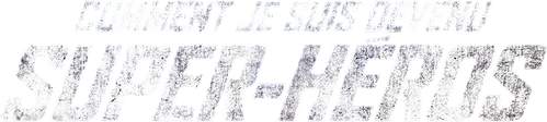 Comment je suis devenu super-héros logo