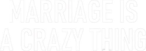 Marriage Is a Crazy Thing logo