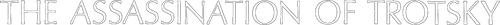 The Assassination of Trotsky logo