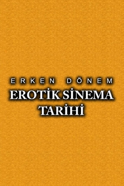 Erken Dönem Erotik Sinema Tarihi